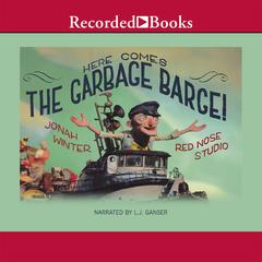 Here Comes the Garbage Barge by Jonah Winter audiobook