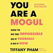 You Are a Mogul by  Tiffany Pham audiobook