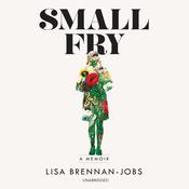 Small Fry by  Lisa Brennan-Jobs audiobook