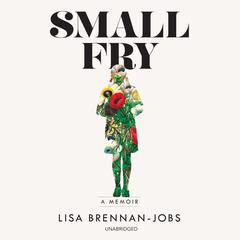Small Fry by Lisa Brennan-Jobs audiobook