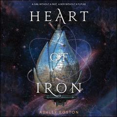 Heart of Iron by Ashley Poston audiobook