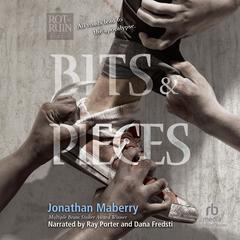 Bits & Pieces by Jonathan Maberry audiobook