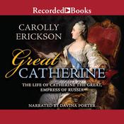 Great Catherine by  Carolly Erickson audiobook