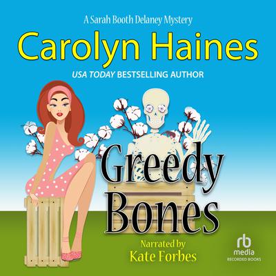 Greedy Bones by Carolyn Haines audiobook
