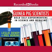 Guinea Pig Scientists by  Leslie Dendy audiobook