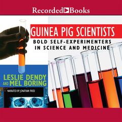 Guinea Pig Scientists by Leslie Dendy audiobook