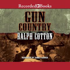 Gun Country by Ralph Cotton audiobook