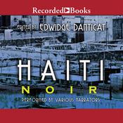 Haiti Noir by  Edwidge Danticat audiobook
