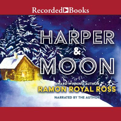 Harper & Moon by Ramon Royal Ross audiobook