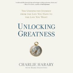 Unlocking Greatness by Charlie Harary audiobook