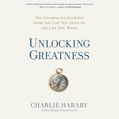 Unlocking Greatness by Charlie Harary audiobook