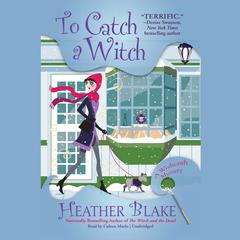To Catch a Witch by Heather Blake audiobook