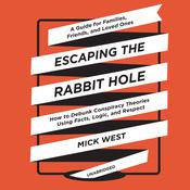 Escaping the Rabbit Hole by  Mick West audiobook