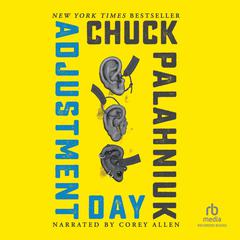 Adjustment Day by Chuck Palahniuk audiobook