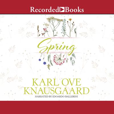 Spring by Karl Ove Knausgaard audiobook