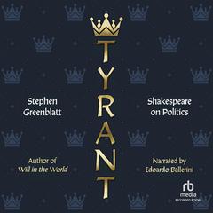 Tyrant by Stephen Greenblatt audiobook