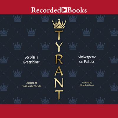 Tyrant by Stephen Greenblatt audiobook
