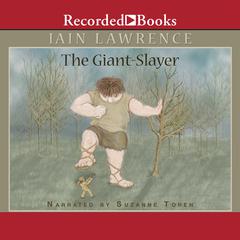 The Giant-Slayer by Iain Lawrence audiobook