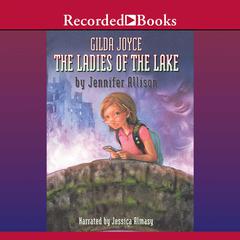 Gilda Joyce and the Ladies of the Lake by Jennifer Allison audiobook