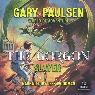 The Gorgon Slayer by Gary Paulsen audiobook
