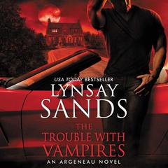 The Trouble With Vampires by Lynsay Sands audiobook