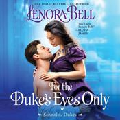 For the Duke's Eyes Only by  Lenora Bell audiobook