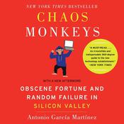 Chaos Monkeys Revised Edition by  Antonio  García Martínez audiobook