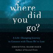 Where Did You Go? by  Christina Rasmussen audiobook