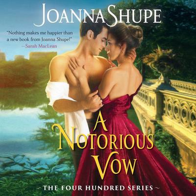 A Notorious Vow by Joanna Shupe audiobook
