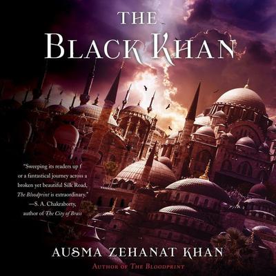 The Black Khan by Ausma Zehanat Khan audiobook