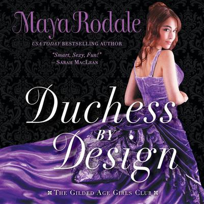 Duchess by Design by Maya Rodale audiobook