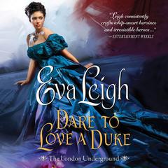Dare to Love a Duke by Eva Leigh audiobook