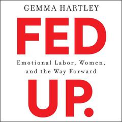Fed Up by Gemma Hartley audiobook