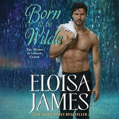 Born to Be Wilde by Eloisa James audiobook