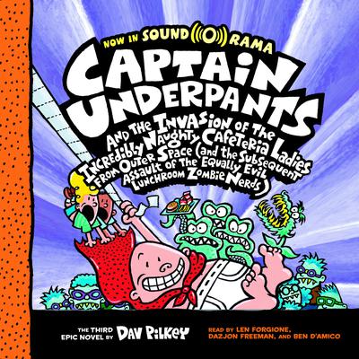 Captain Underpants and the Invasion of the Incredibly Naughty Cafeteria Ladies from Outer Space by Dav Pilkey audiobook