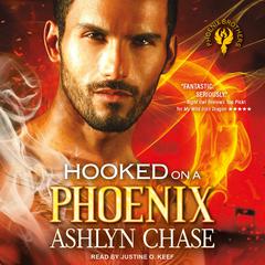 Hooked on a Phoenix by Ashlyn Chase audiobook
