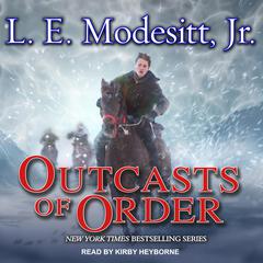 Outcasts of Order by L. E. Modesitt audiobook