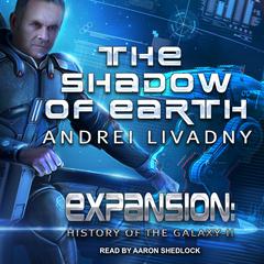 The Shadow of Earth by Andrei Livadny audiobook