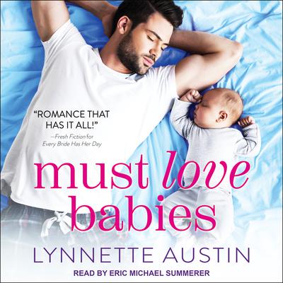 Must Love Babies by Lynnette Austin audiobook