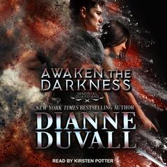 Awaken the Darkness by Dianne Duvall audiobook