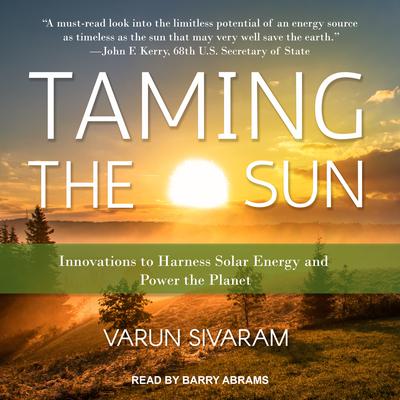 Taming the Sun by Varun Sivaram audiobook