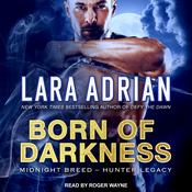 Born of Darkness by  Lara Adrian audiobook
