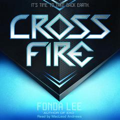 Cross Fire: An Exo Novel by Fonda Lee audiobook