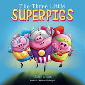 The Three Little Superpigs by  Claire Evans audiobook