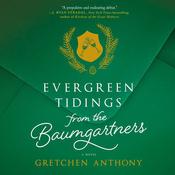 Evergreen Tidings from the Baumgartners by  Gretchen Anthony audiobook