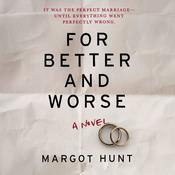 For Better and Worse by  Margot Hunt audiobook