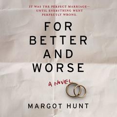 For Better and Worse by Margot Hunt audiobook