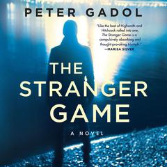 The Stranger Game by Peter Gadol audiobook