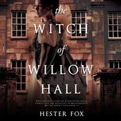 The Witch of Willow Hall by  Hester Fox audiobook