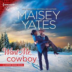Want Me, Cowboy by Maisey Yates audiobook